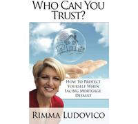 Who Can You Trust: How To Protect yourself when facing mortgage default