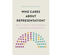 Who Cares About Representation?: Race, Ethnicity, and Legitimacy in Westminster Democracies