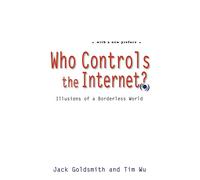 Who Controls the Internet?: Illusions of a Borderless World