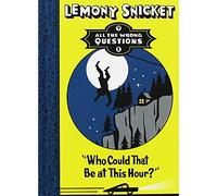 Who Could That be at This Hour? (All the Wrong Questions)