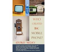 Who Created the Mobile Phone?