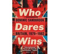 Who Dares Wins: Britain, 1979-1982 – Penguin Books