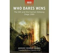 Who Dares Wins – The SAS and the Iranian Embassy Siege 1980: No. 4 (Raid) – Osprey Publishing