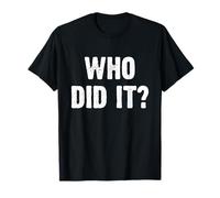 Who Did It? Funny Camiseta