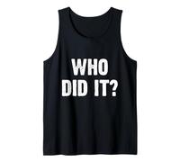 Who Did It? Funny Camiseta sin Mangas