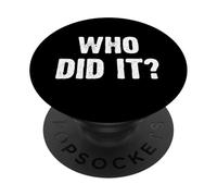 Who Did It? Funny PopSockets PopGrip Adhesivo