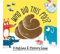 Who Did This Poo?: An Animal Matching Game: A Matching & Memory Game (Magma for Laurence King)