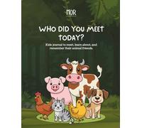 WHO DID YOU MEET TODAY?: Kids journal to meet and remember their animal friends | 45 Pages | Decorative Kids Scrapbooking | Guided Prompts I Fun Activities
