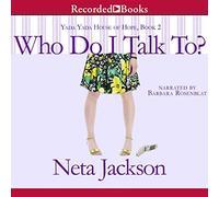 Who Do I Talk To (The Yada Yada House of Hope Novels)
