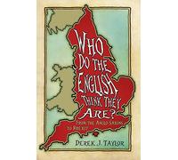 Who Do the English Think They Are?: From the Anglo-Saxons to Brexit