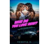 Who Do You Love Now?: A neo-noir sapphic thriller about love, corruption, and survival