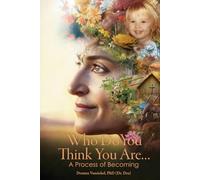 Who Do You Think You Are...: A Process of Becoming