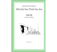 Who Do You Think You Are: Vol. III - Intellect and Being