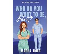 Who Do You Want to Be, Juliet?