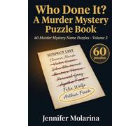 Who Done It? A Murder Mystery Puzzle Book: 60 Murder Mystery Name Puzzles - Volume 2 (The Whodunit Logic Case Files)