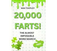 Who Farted? The Almost Impossible Word Search: A Super Funny Brain Game and Puzzle Book for Kids, Teens, Adults, and Seniors