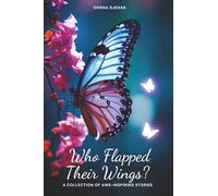 Who Flapped Their Wings?: A Collection of Awe-Inspiring Stories