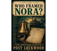 Who Framed Nora?: A Murder-Mystery Logic Puzzle: Find One Killer Hidden in 50,000 Suspects (Keeper of Names)