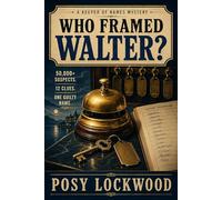 Who Framed Walter?: A Murder-Mystery Logic Puzzle: Find One Killer Hidden in 50,000 Suspects (Keeper of Names)