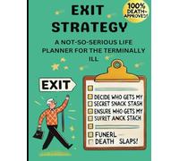 Who Gets My Stuff?: A Hilarious & Practical End-of- Life Planner for the "Still Kicking" Crowd