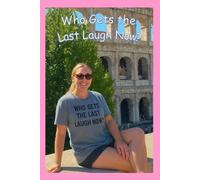 Who Gets the Last Laugh Now?