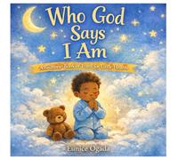 Who God Says I Am: A Bedtime Book of Truth for Little Hearts (Become Who God Says You Are)