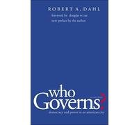 Who Governs?: Democracy and Power in the American City (Yale Studies in Political Science)