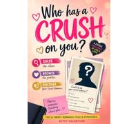 Who Has a Crush On You?: Can you find your secret admirer? A name logic deduction puzzle.
