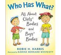 Who Has What?: All About Girls' Bodies and Boys' Bodies