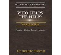 Who Helps the Help? Workbook