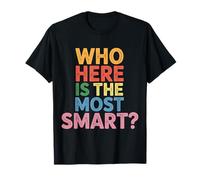 Who Here Is The Most Smart Teacher Sarcasm Student Joke Camiseta