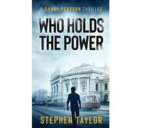 Who Holds The Power: Hardback: 3 (The Danny Pearson Thriller Series)