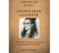 Who is Ali Wong? "Louder Than Laughter": The True Story Behind the Queen of Raw Comedy