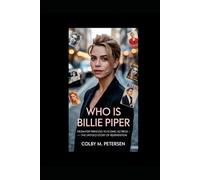 Who is Billie Piper: From Pop Princess to Iconic Actress - The Untold Story of Reinvention