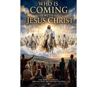Who is Coming With Jesus Christ: 42 (Bible Studies)