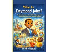 Who Is Daymond John?: The Inspiring Story of a Self-Made Entrepreneur and Shark Tank Investor for Young Readers