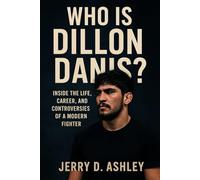 Who Is Dillon Danis?: Inside the Life, Career, and Controversies of a Modern Fighter