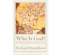 Who Is God?: Key Moments of Biblical Revelation (Acadia Studies in Bible and Theology)