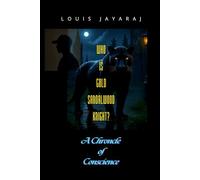 WHO IS GOLD SANDALWOOD KNIGHT?: A Chronicle of Conscience (SILVANOISM PHILOSOPHY)