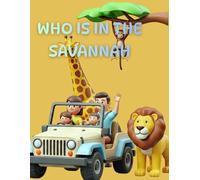 WHO IS IN THE SAVANNAH: Safari Animals Coloring and Tracing Book for Kids Fine Motor Skills Toddler Activity Book