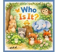 Who Is It?: A Playful Guessing Game with Cute Animals That Builds Curiosity and Language Skills