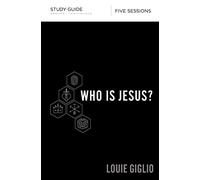 Who Is Jesus? Bible Study Guide