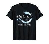Who is Jesus? My Lord & Savior - Christian Faith Baptism Camiseta
