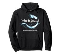 Who is Jesus? My Lord & Savior - Christian Faith Baptism Sudadera con Capucha