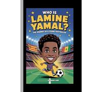 WHO IS LAMINE YAMAL?: the journey of a young Footballer