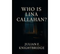 Who Is Lina Callahan?