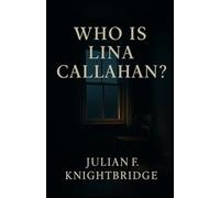 Who Is Lina Callahan?