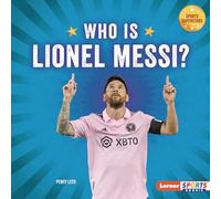 Who Is Lionel Messi?: Soccer Superstar (Sports Superstars Lerner Sports Rookie)