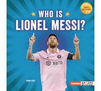 Who Is Lionel Messi?: Soccer Superstar (Sports Superstars: Lerner Sports Rookie)