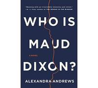 Who is Maud Dixon?